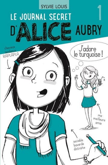 Le journal secret d'Alice Aubry T01 - J'adore le turquoise