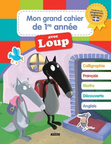 Mon grand cahier de 1e année avec Loup