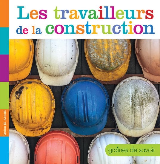 Graine de savoir - Les travailleurs de la construction