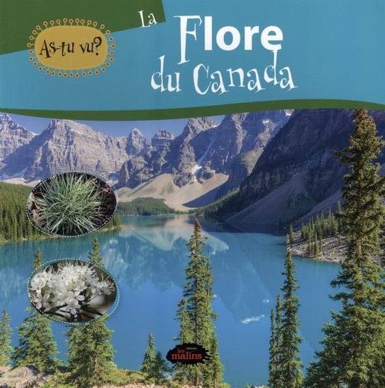 As-tu vu? - La Flore du Canada