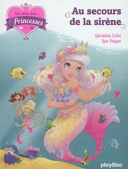 Une, deux, trois... Princesses T09 - Au secours de la sirène