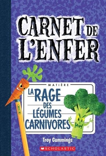 Le carnet de l'enfer T04 - La rage des légumes carnivores