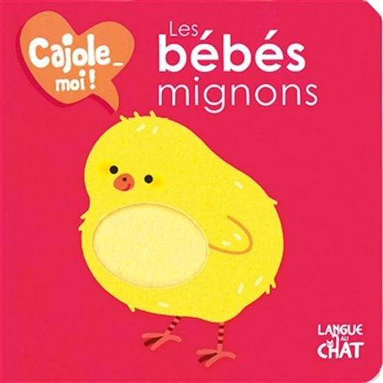 Cajole-moi ! Les Bébés mignons