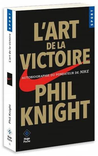 L'Art de la victoire : autobiographie du fondateur de Nike