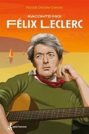Raconte-moi T27 - Felix Leclerc