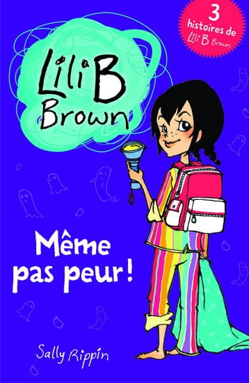 Lili B Brown - Même pas peur !