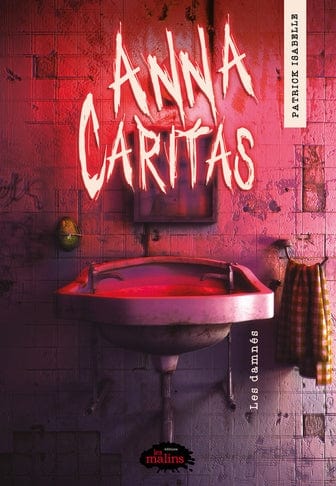 Anna Caritas T02 - Damnés