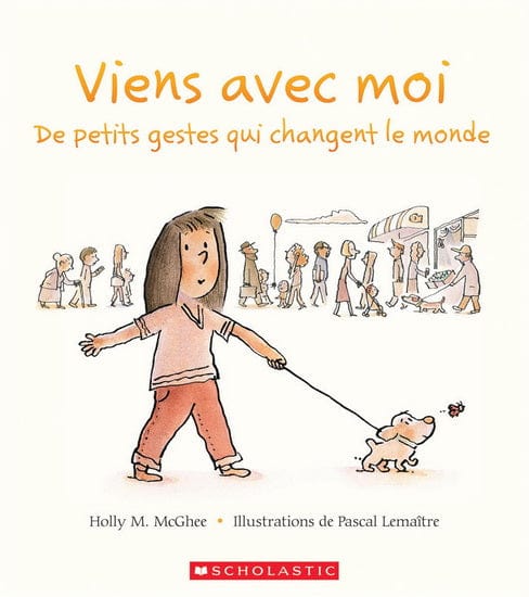 Viens avec moi: De petits gestes qui changent le monde