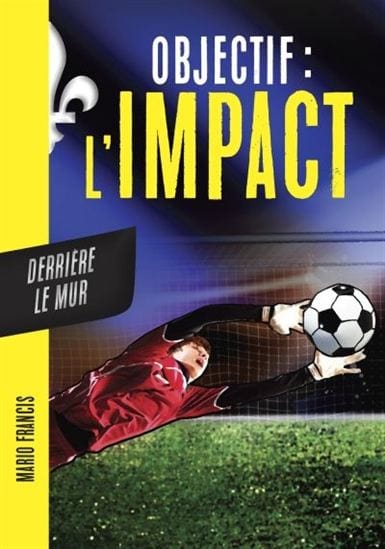 Objectif : L'impact T04 - Derrière le mur