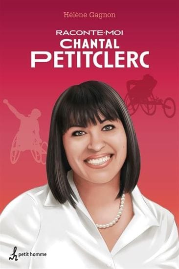 Raconte-moi T31 - Chantal Petitclerc