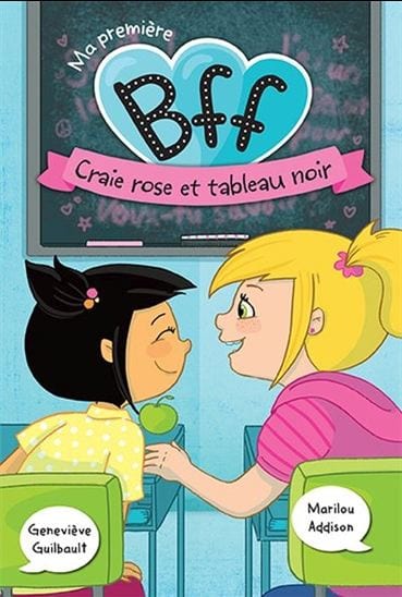 Ma première BFF T02 - Craie rose et tableau noir