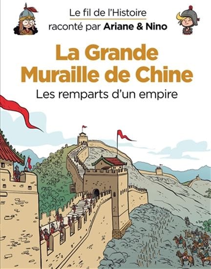Le fil de l'Histoire - La grande muraille de Chine