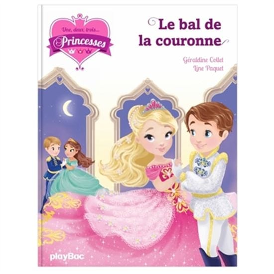 Une, deux, trois... Princesses T13 - Au bal de la couronne