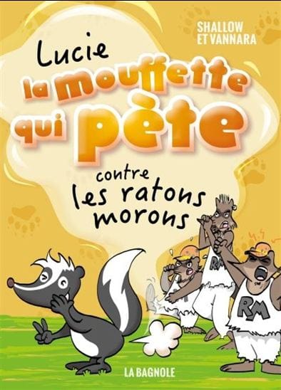 Lucie la mouffette qui pète T02 - contre les ratons morons