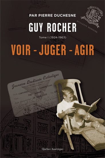 Guy Rocher T01 - Voir, juger, agir (1924-1963)