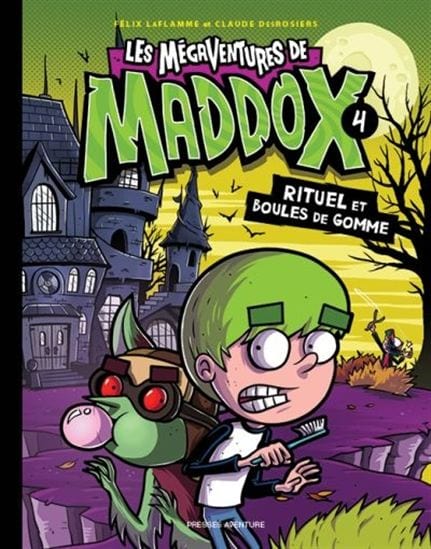 Les mégaventures de Maddox T04 - Rituel et boule de gommes
