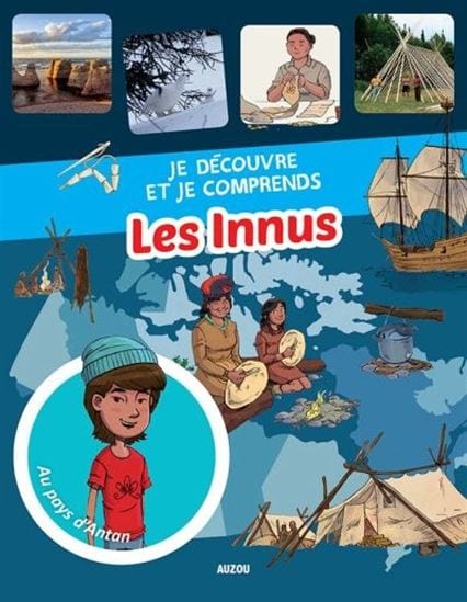 Je découvre et je comprends - Les Innus