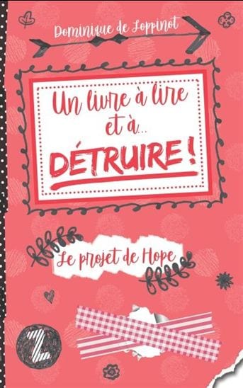 Un livre à lire et à...détruire ! : le projet de Hope