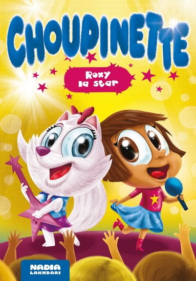 Choupinette T03 - Roxy la star