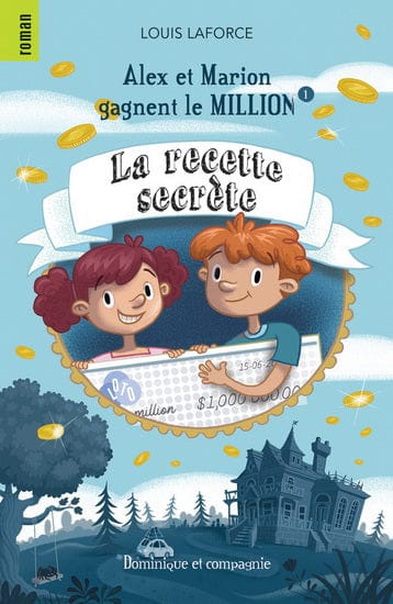 Alex et Marion gagne le million T01 - La recette secrète