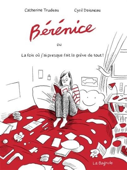 Bérénice où la fois où j'ai presque fais la grève de tout