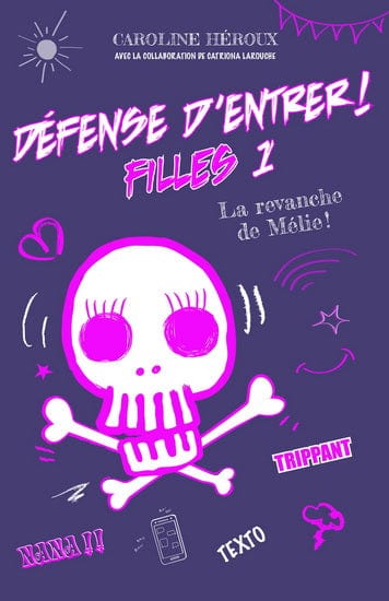 Défense d'entrer! Filles T01 - La revanche de Mélie