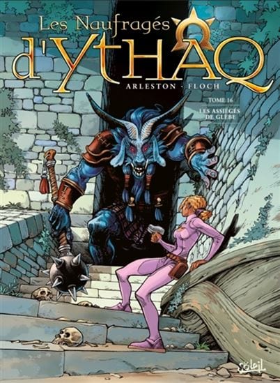 Les naufragés d'Ythaq T16 - Les Assiégés de Glèbe