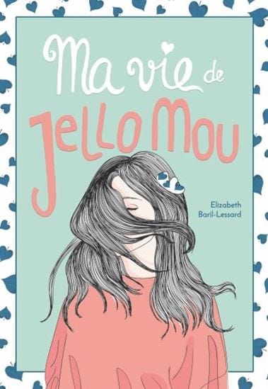 Ma vie de jello mou