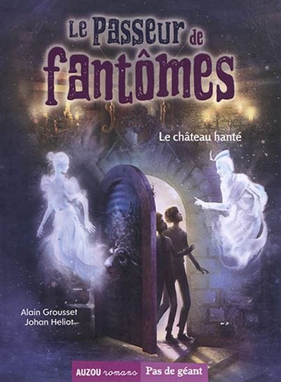 Pas à pas - Le passeur de fantômes T03 - Le château hanté
