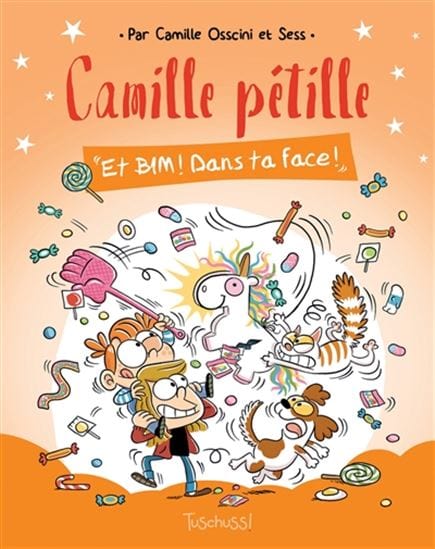 Camille pétille T01 - Et BIM ! Dans ta face !