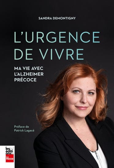 L'Urgence de vivre : ma vie avec l'Alzheimer précoce