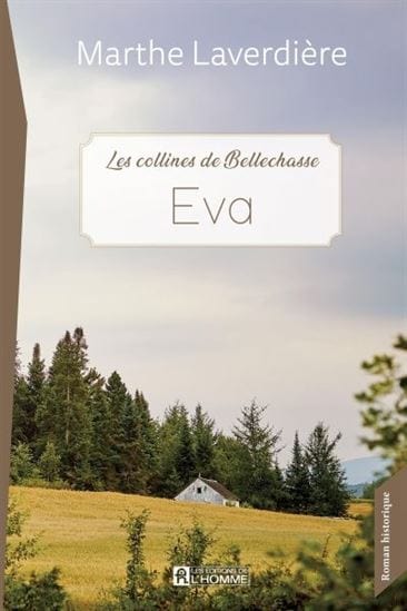 Les Collines de Bellechasse T01 - Eva