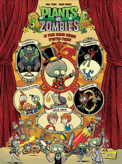 Plants vs Zombies T09 - Le plus grand cirque d'outre-tombe
