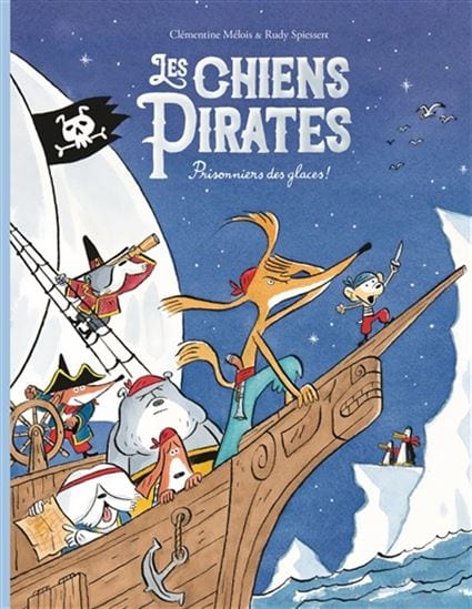 Les chiens pirates T02 - Prisonniers des glaces !