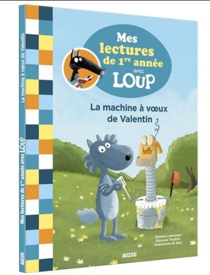 Mes lectures avec Loup - La machine à vœux de Valentin