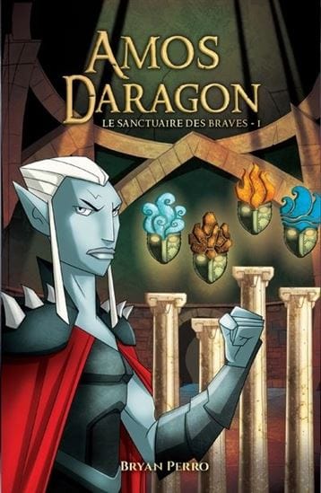Amos Daragon - Le sanctuaire des braves T01