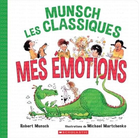 Munsch les classiques : Mes émotions