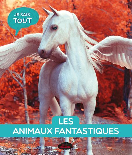 Je sais tout - Les animaux fantastiques