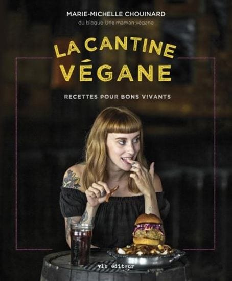 La Cantine végane : recettes pour bons vivants