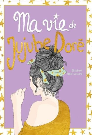Ma vie de jujube doré