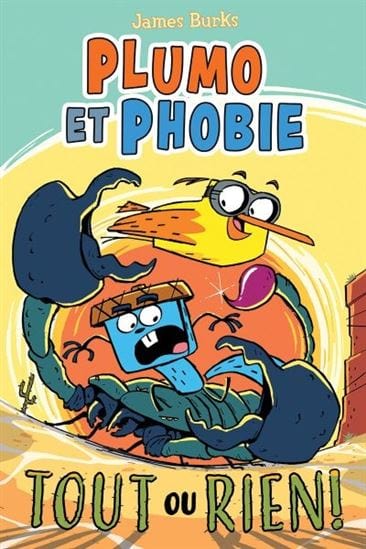 Plumo et Phobie T06 - Tout ou rien !