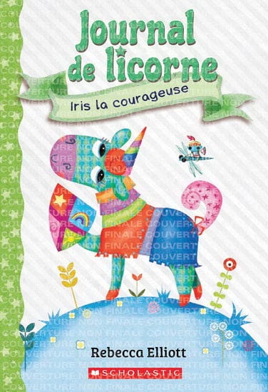 Journal de licorne T03 - Iris la courageuse