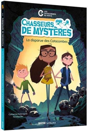 Chasseurs de mystères T01 - La Disparue des catacombes