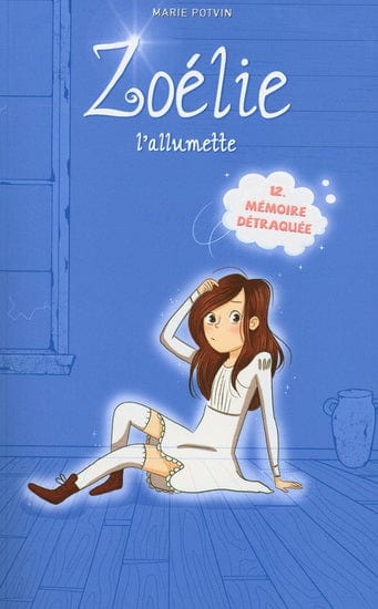 Zoélie l'allumette T12 - Mémoire détraquée