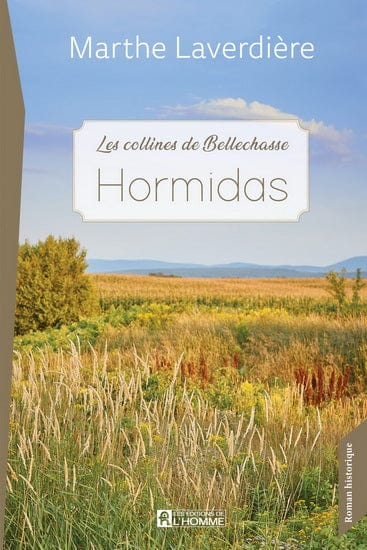 Les Collines de Bellechasse T02 - Hormidas