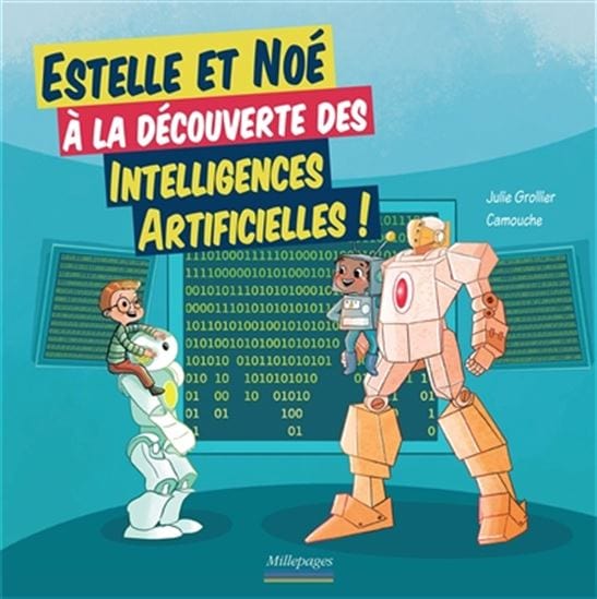 Estelle et Noé : à la découverte des intelligences artificielles