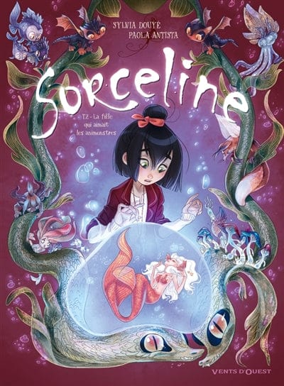 Sorceline T02 - La fille qui aimait les animonstres