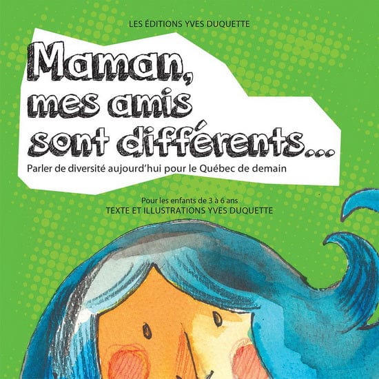 Maman, mes amis sont différents...
