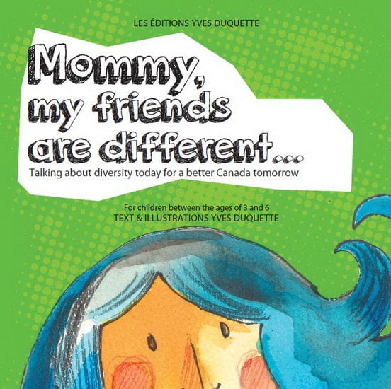 Mommy, my friends are different...