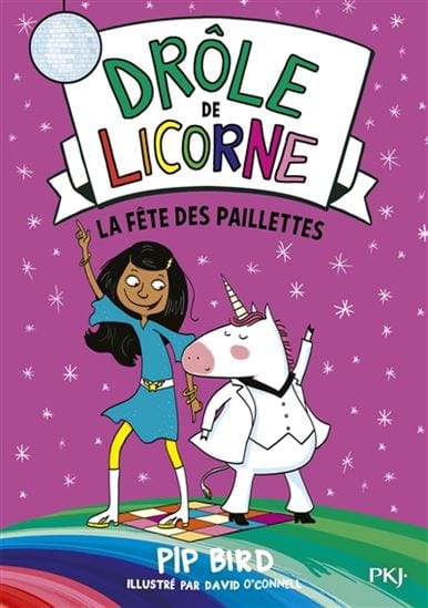 Drôle de licorne T03 - La Fête des paillettes